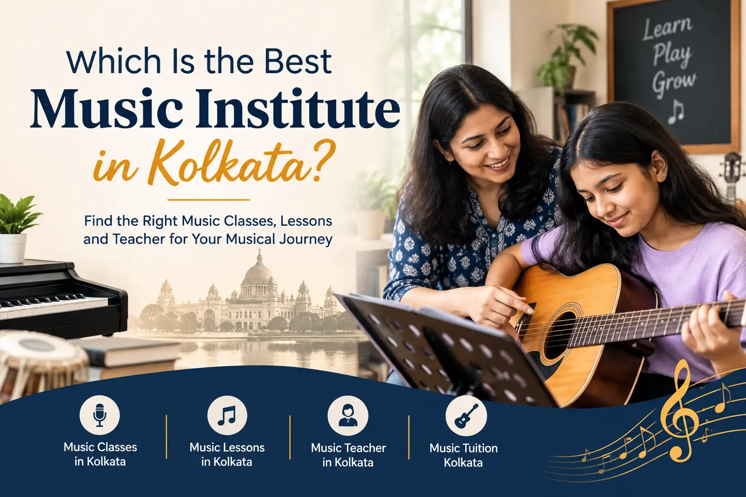 Which Is the Best Music Institute in Kolkata to focus on music? A Guide to Choosing the Right Music Classes to focus on music